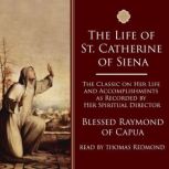 The Life of Saint Catherine of Siena, Blessed Raymond of Capua