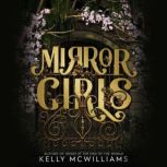 Mirror Girls, Kelly McWilliams
