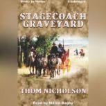 Stagecoach Graveyard, Thom Nicholson