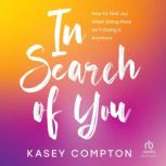 In Search of You, Kasey Compton