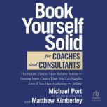 Book Yourself Solid for Coaches and C..., Michael Port