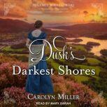 Dusks Darkest Shores, Carolyn Miller