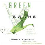 Green Swans The Coming Boom In Regenerative Capitalism, John Elkington