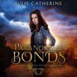 Paranormal Bonds, Julie Catherine