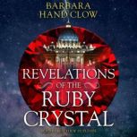 Revelations of the Ruby Crystal, Barbara Hand Clow
