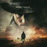 Roughing It, Mark Twain