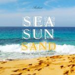 Sea Sun Sand, Greg Cetus