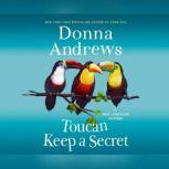Toucan Keep a Secret, Donna Andrews