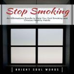 Stop Smoking An Affirmations Bundle ..., Bright Soul Words
