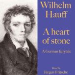 Wilhelm Hauff A heart of stone, Jurgen Fritsche