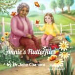 Annies Flutterflies Unlocking Inner..., Dr. John Chanaca