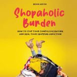 Shopaholic Burden, Brian Gibson