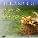 Love in Bloom, Sheila Roberts