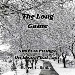The Long Game, Jerry G. Banks