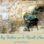 My Father As I Recall Him, Mamie Dickens