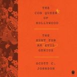The Con Queen of Hollywood, Scott C. Johnson