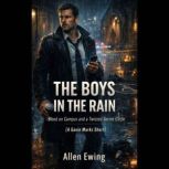 The Boys in the Rain, Allen Ewing