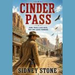 Cinder Pass, Sidney Stone