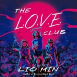 The L.O.V.E. Club, Lio Min