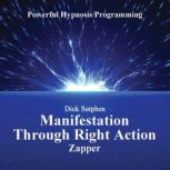 Manifestation Through Right Action, Dick Sutphen