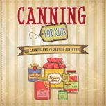Canning For Kids, WellBeing Publishing