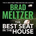 The Best Seat in the House, Brad Meltzer