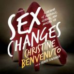 Sex Changes, Christine Benvenuto