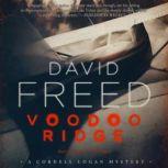 Voodoo Ridge A Cordell Logan Mystery, David Freed