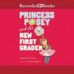 Princess Posey and the New First Grader, Stephanie Greene