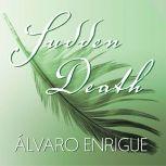 Sudden Death, Alvaro Enrigue