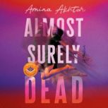 Almost Surely Dead, Amina Akhtar