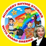 Nursery Rhyme Stories with Sarah Gree..., Traditional