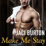 Make Me Stay, Jaci Burton