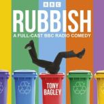 Rubbish The Complete Series 1 and 2, Tony Bagley