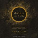 Mask of the Sun, John Dvorak