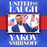 Yakov Smirnoff United We Laugh, Yakov Smirnoff