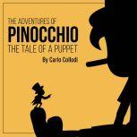 Adventures of Pinocchio, The The Tale of a Puppet, Carlo Collodi