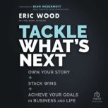 Tackle Whats Next, Eric Wood