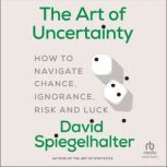 The Art of Uncertainty, David Spiegelhalter
