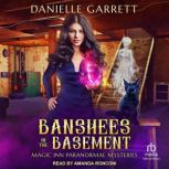 Banshees in the Basement, Danielle Garrett