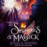 Shades of Magick, Jessica Wayne