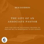 The Life of an Associate Pastor, Rick Davidson