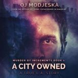 A City Owned, OJ Modjeska