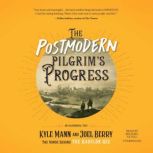 The Postmodern Pilgrims Progress, Kyle Mann