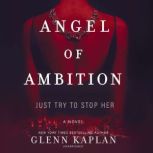 Angel of Ambition, Glenn Kaplan