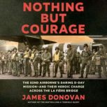 Nothing but Courage, James Donovan