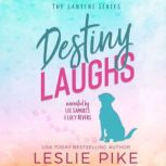 Destiny Laughs, Leslie Pike