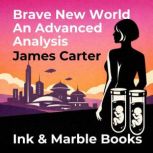 Brave New World An Advanced Analysis, James Carter