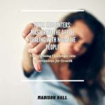 Toxic Encounters Mastering the Art o..., Madison Hall