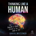 Thinking Like A Human, David Weitzner, PhD